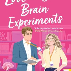 Love And Other Brain Experiments