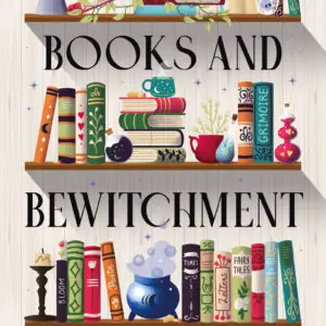Books and Bewitchment